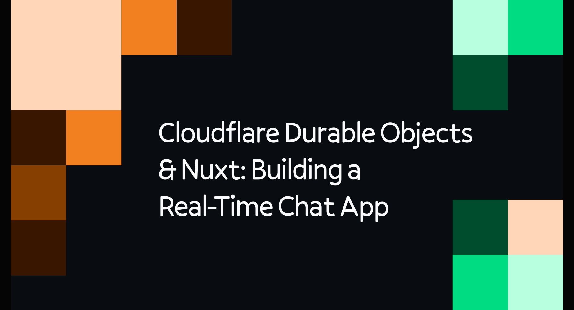 Cloudflare Durable Objects & Nuxt: Building a Real-Time Chat App - Foo ...